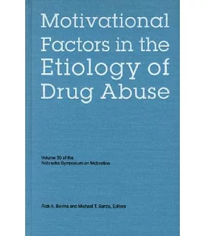 Motivational Factors in the Etiology of Drug Abuse