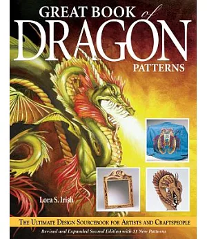 Great Book of Dragon Patterns: The Ultimate Design Sourcebook for Artists and Craftspeople