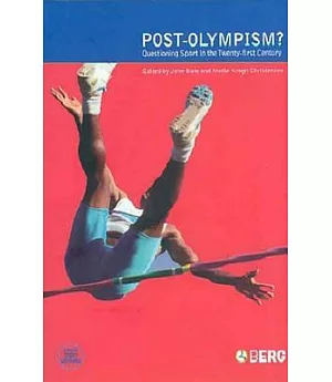 Post-Olympism?: Questioning Sport in the Twenty-first Century