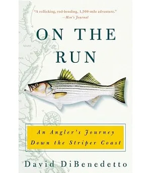 On the Run: An Angler’s Journey Down the Striper Coast