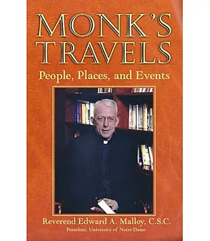 Monk’s Travels: People, Places, and Events