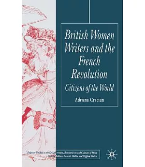 British Women Writers And The French Revolution: Citizens Of The World