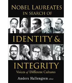 Nobel Laureates In Search Of Identity And Integrity: Voices Of Different Cultures