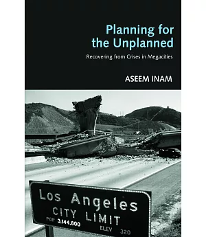 Planning For The Unplanned: Recovering From Crises In Megacities