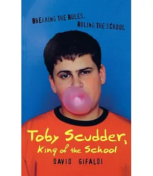 Toby Scudder, King Of The School