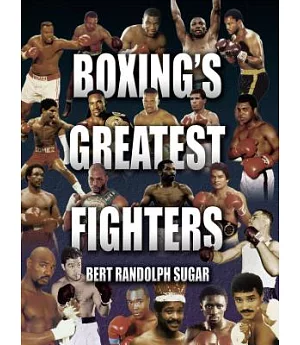 Boxing’s Greatest Fighters