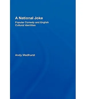 National Joke: Popular Comedy And English Cultural Identity