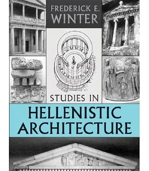 Studies In Hellenistic Architecture