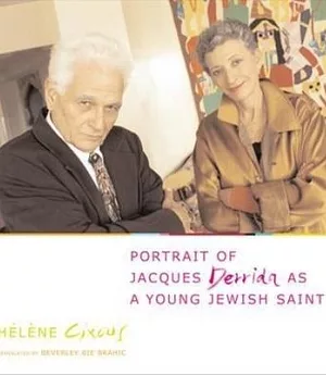 Portrait Of Jacques Derrida As A Young Jewish Saint