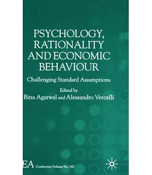 Psychology, Rationality And Economic Behaviour: Changing Standard Assumptions