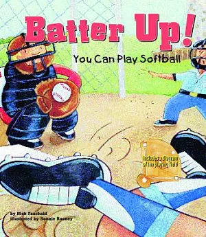 Batter Up!: You Can Play Softball