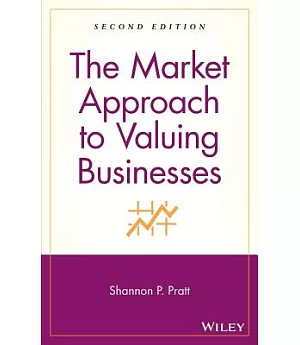 The Market Approach to Valuing Businesses