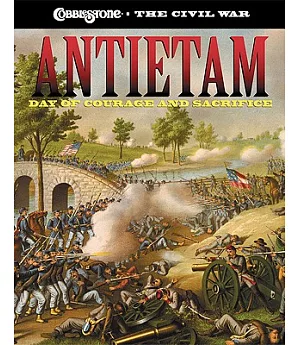 Antietam: Day of Courage And Sacrifice