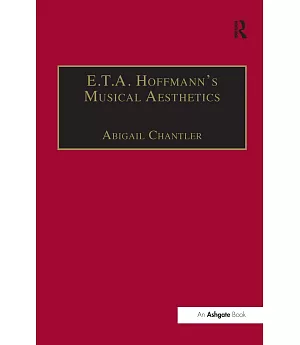 E.T.A. Hoffmann’s Musical Aesthetics