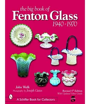 The Big Book of Fenton Glass, 1940-1970