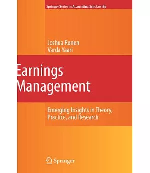 Earnings Management: Emerging Insights in Theory, Practice, and Research