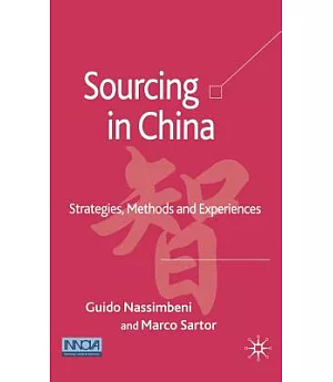 Sourcing in China: Strategies, Methods And Experiences