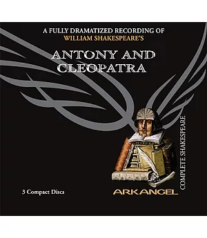 William Shakespeare’s Antony and Cleopatra: Complete Shakespeare