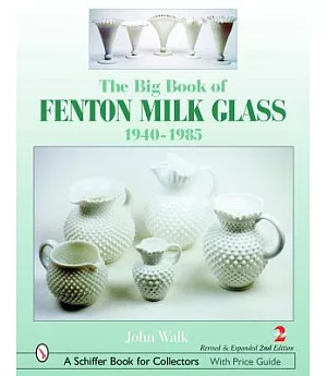 The Big Book of Fenton Milk Glass, 1940-1985