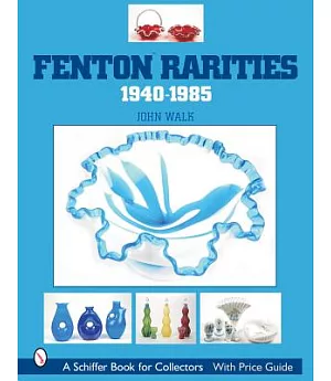 Fenton Rarities, 1940-1985