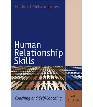 Human Relationship Skills: Coaching And Self-coaching