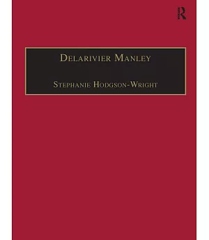 Delarivier Manley: Printed Writings 16411700