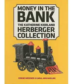 Money in the Bank: The Katherine Kierland Herberger Collection