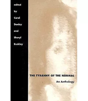 The Tyranny of the Normal: An Anthology