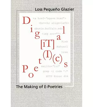 Digital Poetics: The Making of E-Poetries