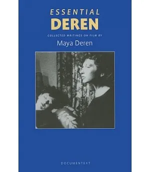 Essential Deren: Collected Writings on Film