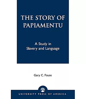 The Story of Papiamentu: A Study in Slavery and Language