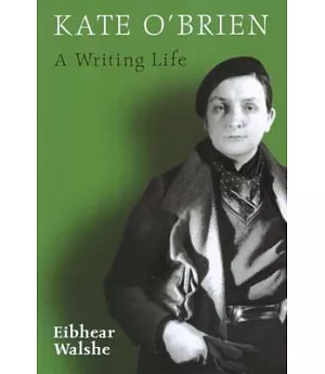 Kate O’brien: A Writing Life