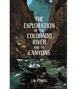 Exploration of the Colorado River and Its Canyons