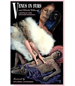 Venus in Furs, a Novel: Letters of Leopold Von Sacher-Masoch and Emilie Mataja