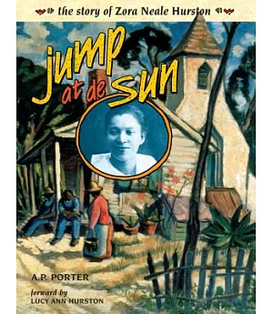 Jump at De Sun: The Story of Zora Neale Hurston