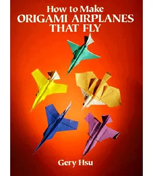 How to Make Origami Airplanes That Fly