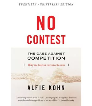 No Contest: The Case Against Competition