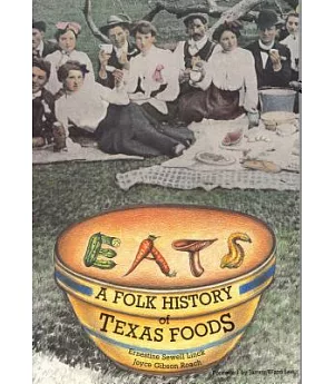 Eats: A Folk History of Texas Foods