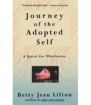 Journey of the Adopted Self: A Quest for Wholeness