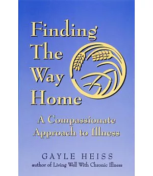 Finding the Way Home: A Compassionate Approach to Illness