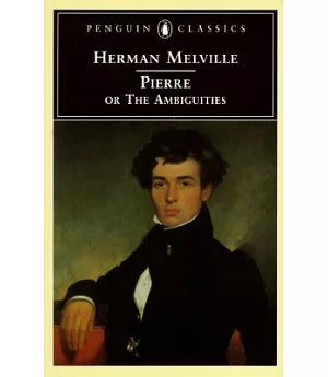 Pierre, Or, the Ambiguities