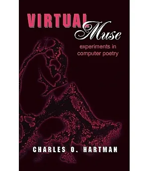 Virtual Muse: Experiments in Computer Poetry