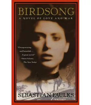 Birdsong: A Novel of Love and War