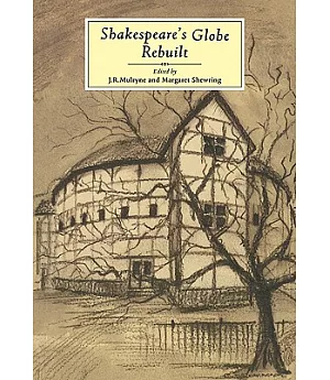 Shakespeare’s Globe Rebuilt