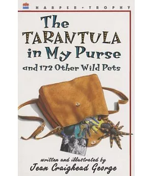 The Tarantula in My Purse: And 172 Other Wild Pets