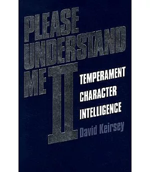 Please Understand Me II: Temperament Character Intelligence