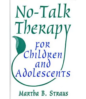 No-Talk Therapy for Children and Adolescents