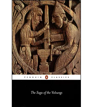 The Saga of the Volsungs: The Norse Epic of Sigurd the Dragon Slayer