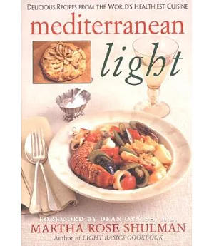 Mediterranean Light: Delicious Recipes from the World’s Healthiest Cuisine