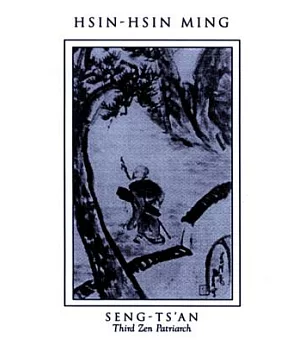 Hsin-Hsin Ming: Verses on the Faith-Mind